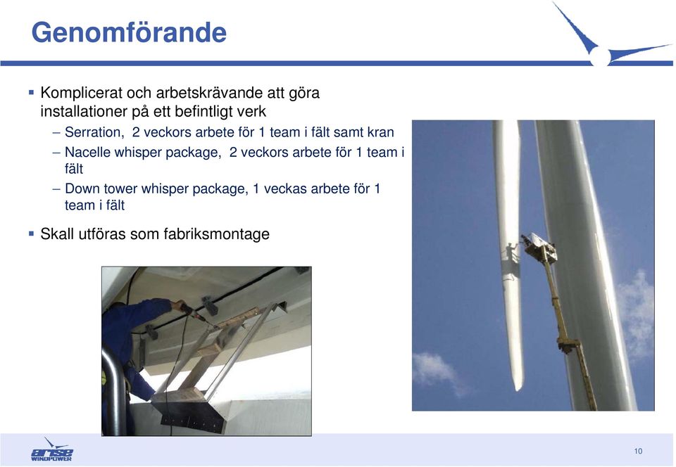 Nacelle whisper package, 2 veckors arbete för 1 team i fält Down tower