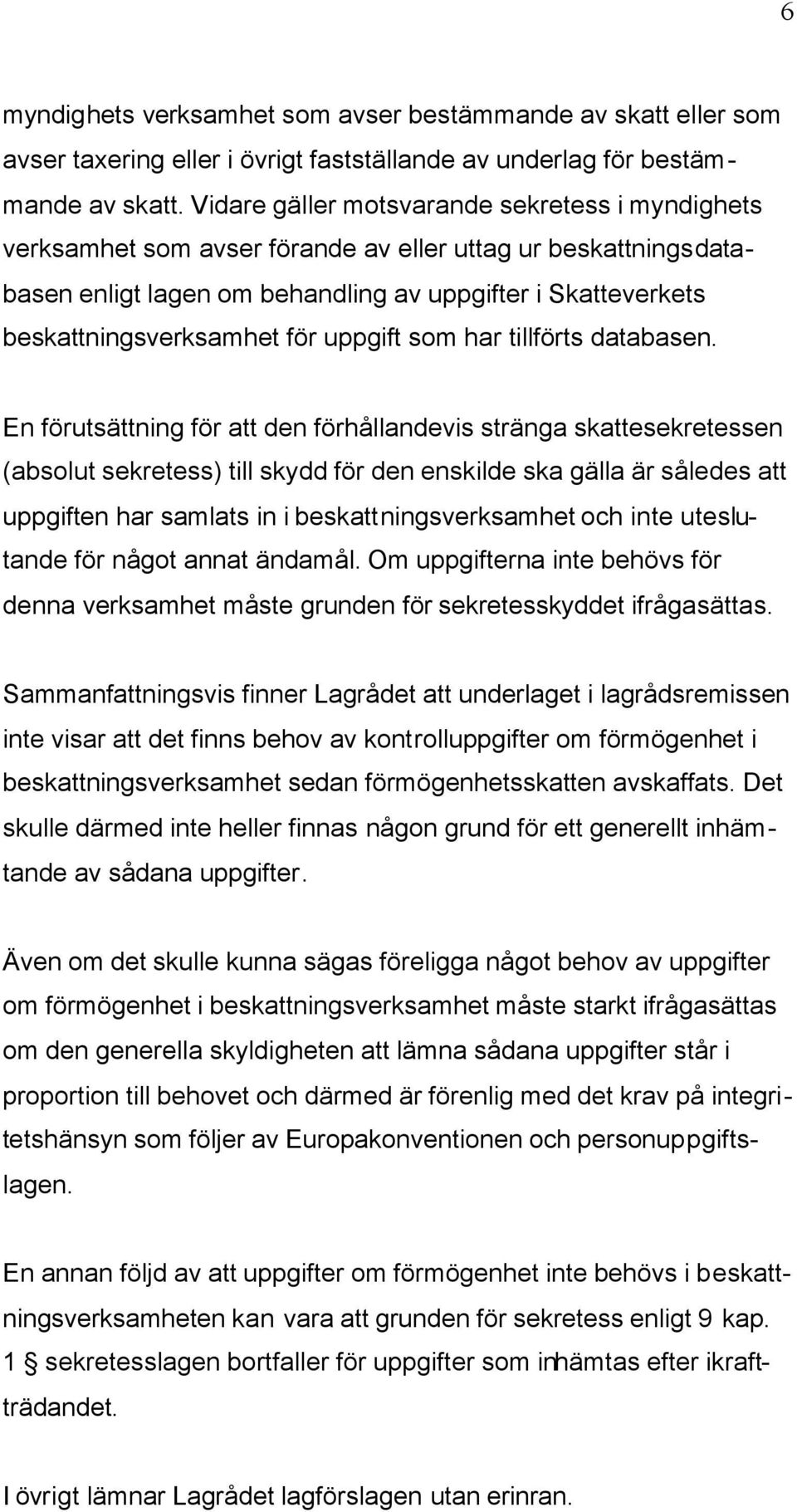 för uppgift som har tillförts databasen.