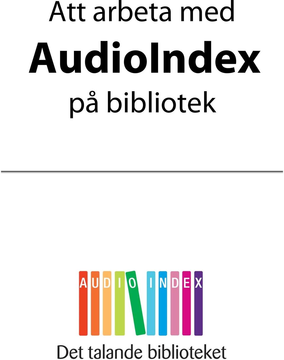 Att arbeta med. AudioIndex. på bibliotek - PDF Gratis nedladdning