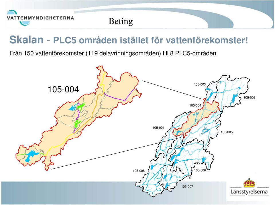 Från 150 vattenförekomster (119