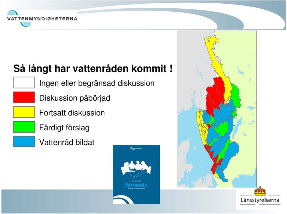 Diskussion påbörjad Fortsatt