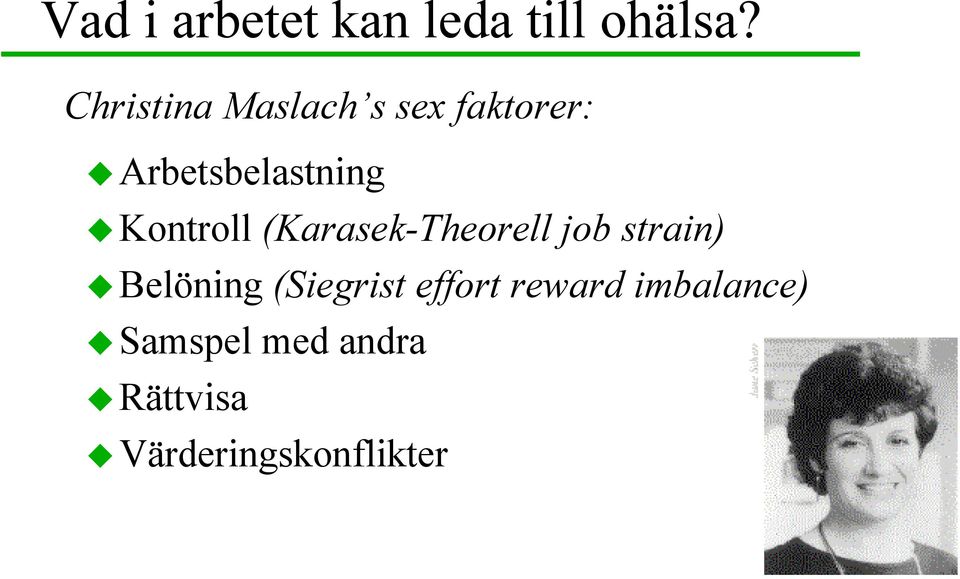 Kontroll (Karasek-Theorell job strain) Belöning