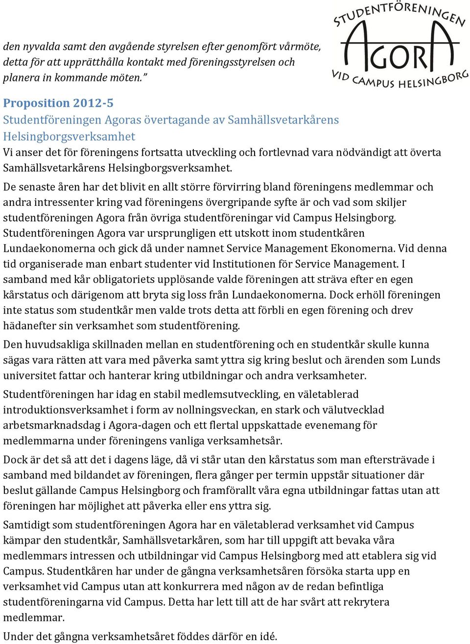 Samhällsvetarkårens Helsingborgsverksamhet.