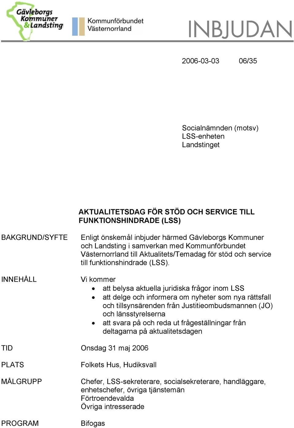 Vi kommer att belysa aktuella juridiska frågor inom LSS att delge och informera om nyheter som nya rättsfall och tillsynsärenden från Justitieombudsmannen (JO) och länsstyrelserna att svara på och