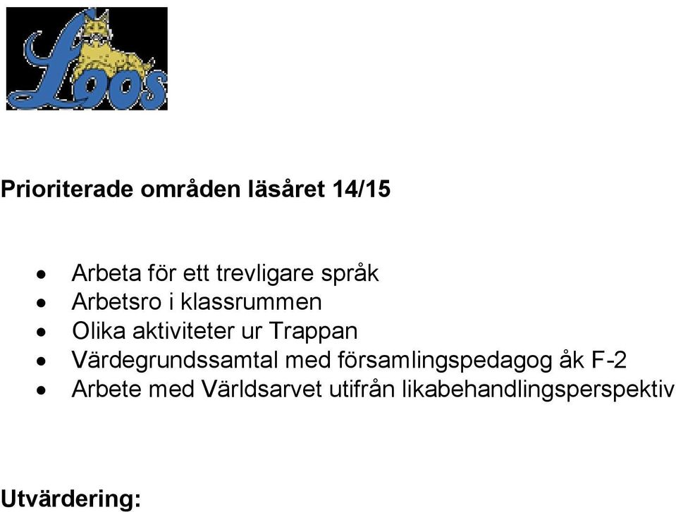 ur Trappan Värdegrundssamtal med församlingspedagog åk F-2