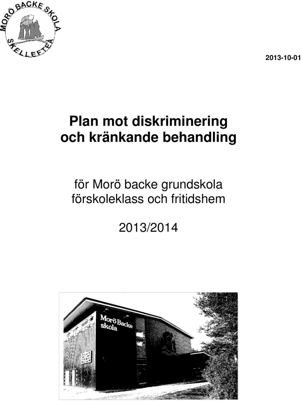 behandling för Morö backe