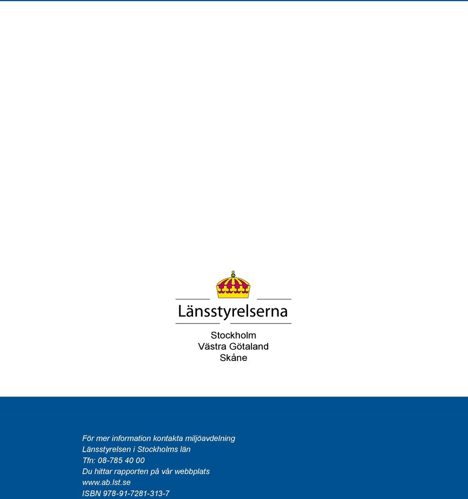 i Stockholms län Tfn: 08-785 40 00 Du hittar