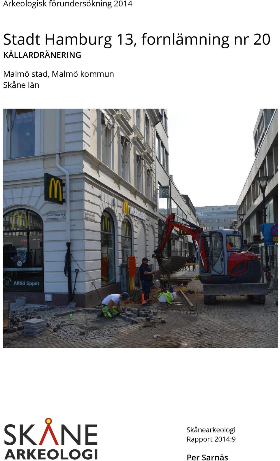 KÄLLARDRÄNERING Malmö stad, Malmö