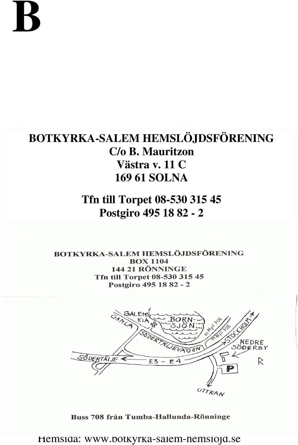 11 C 169 61 SOLNA Tfn till Torpet 08-530