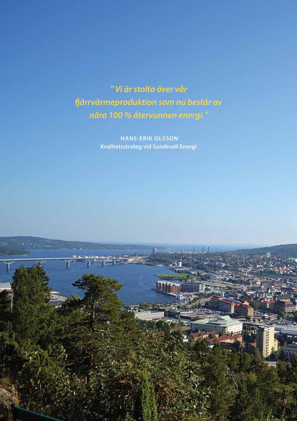 av nära 100 % återvunnen energi.