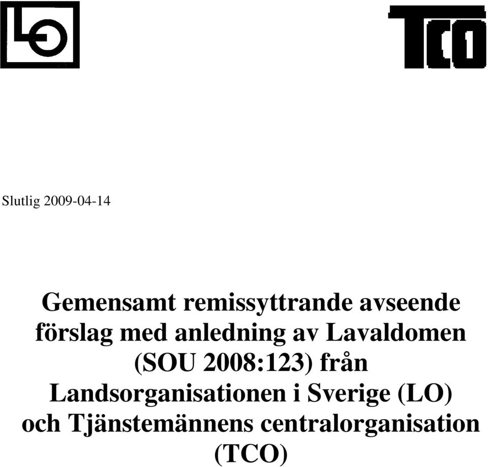 (SOU 2008:123) från Landsorganisationen i