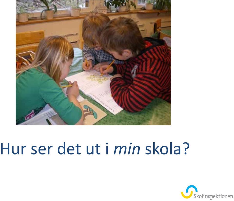 min skola?