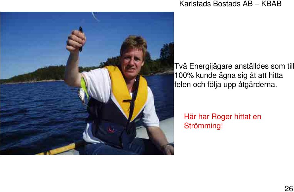 kunde ägna sig åt att hitta felen och