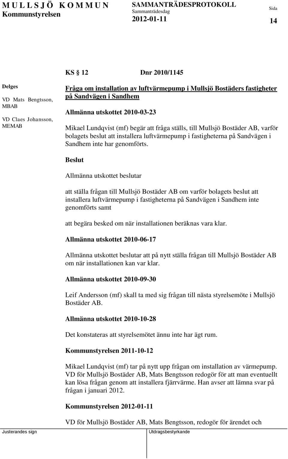 genomförts.