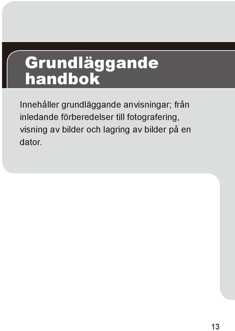 inledande förberedelser till