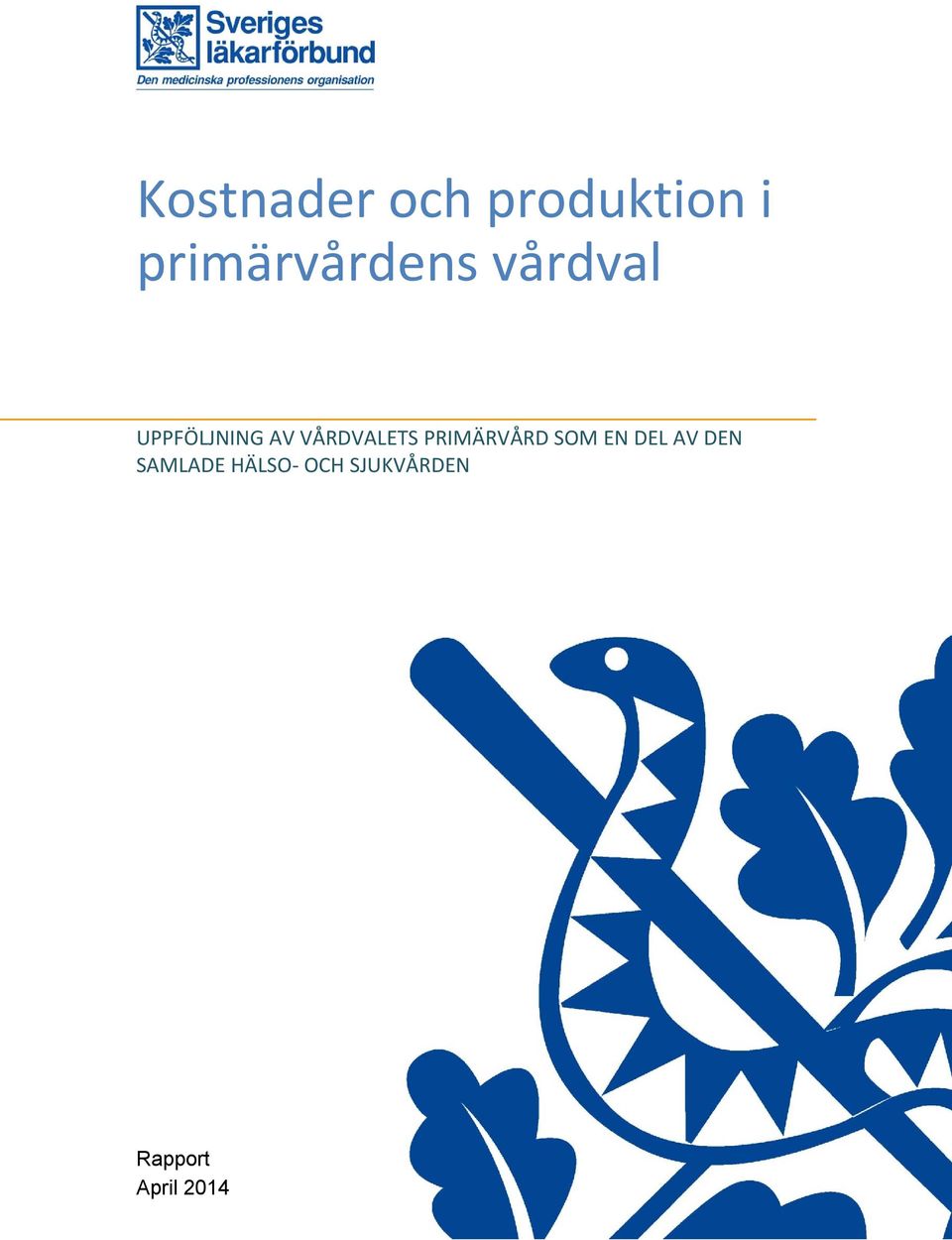 VÅRDVALETS PRIMÄRVÅRD SOM EN DEL AV