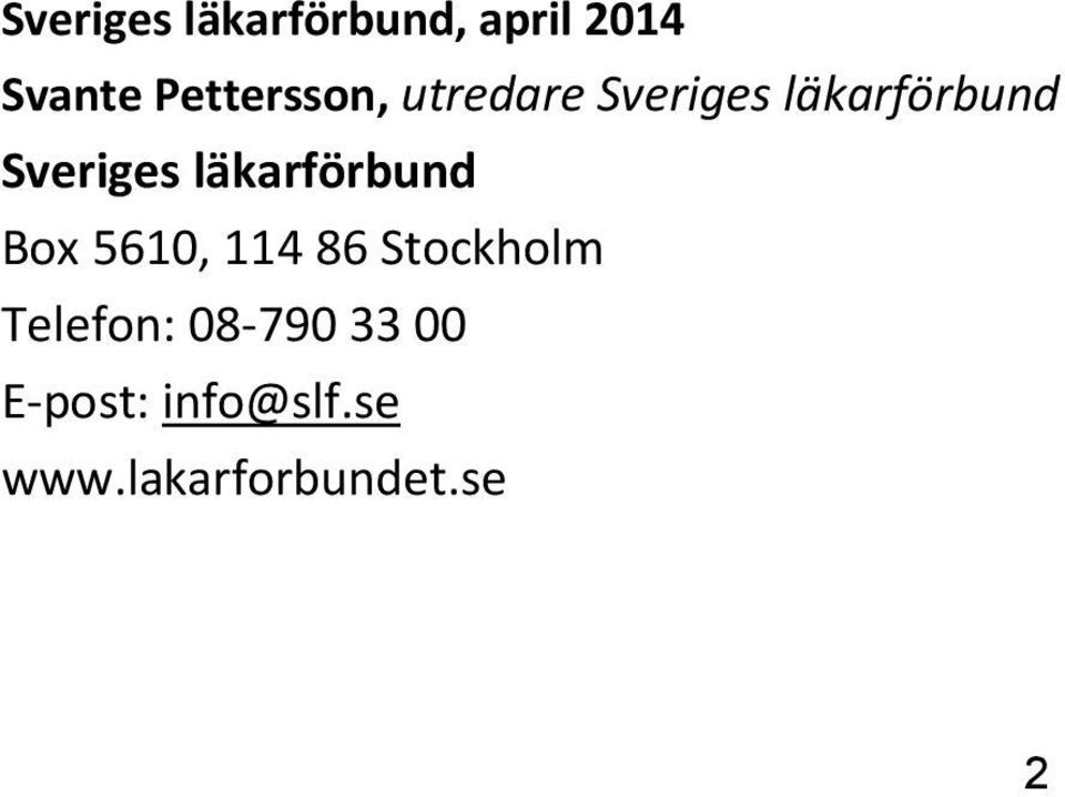 Sveriges läkarförbund Box 5610, 114 86 Stockholm