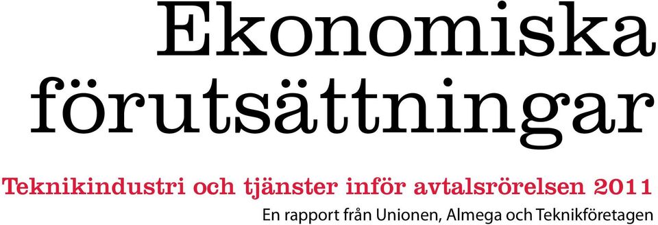 inför avtalsrörelsen 2011 En
