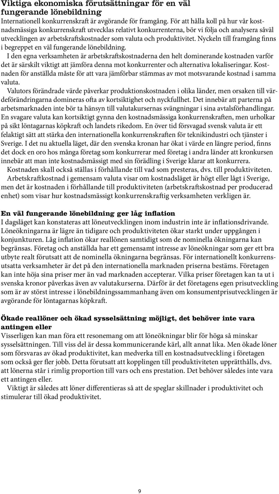 Nyckeln till framgång finns i begreppet en väl fungerande lönebildning.