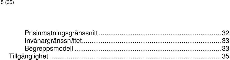 .. 32 Invånargränssnittet.