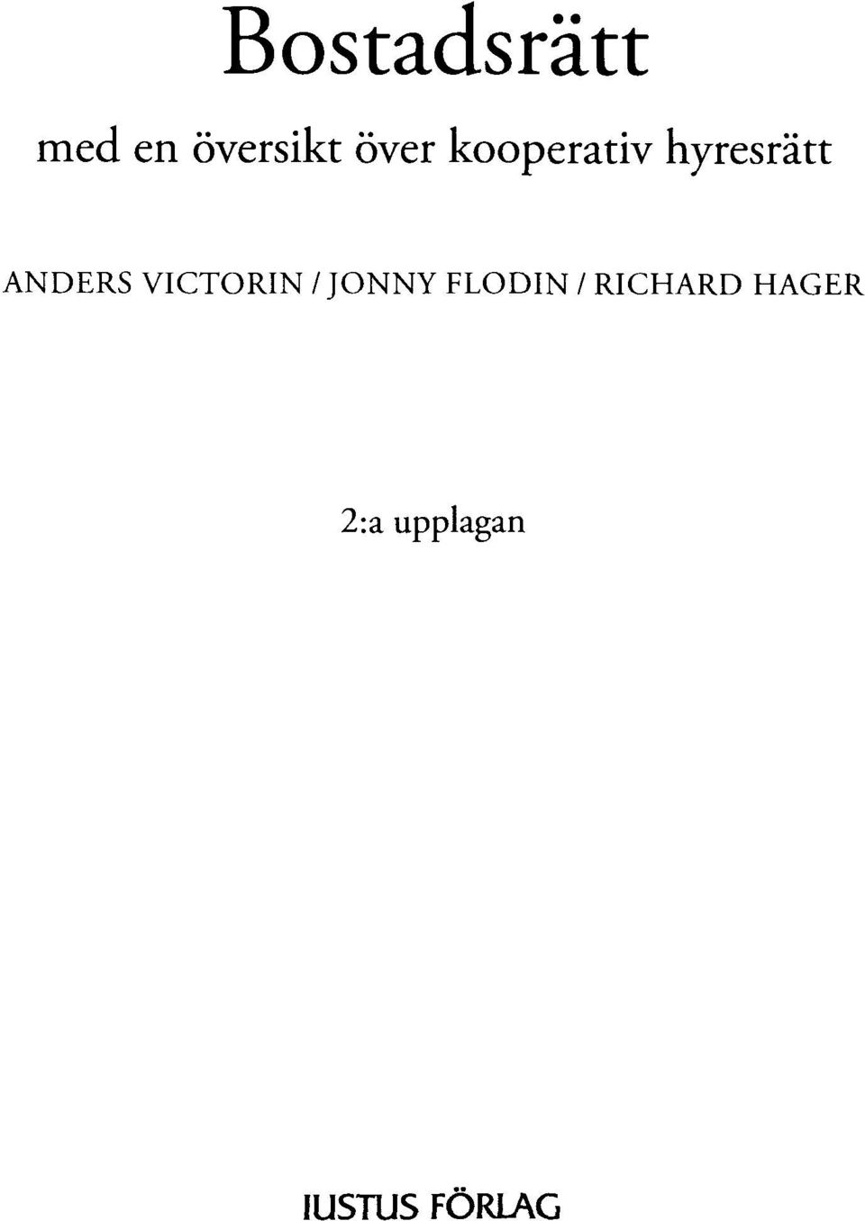 ANDERS VICTORIN / JONNY FLODIN