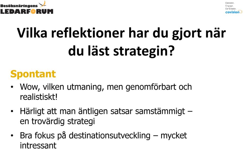 Wow, vilken utmaning, men genomförbart och realistiskt!