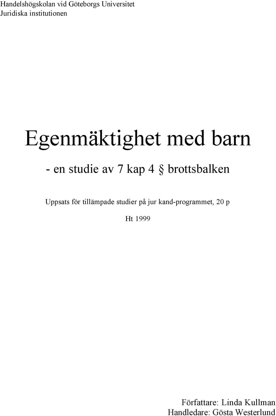brottsbalken Uppsats fšr tillšmpade studier pœ jur