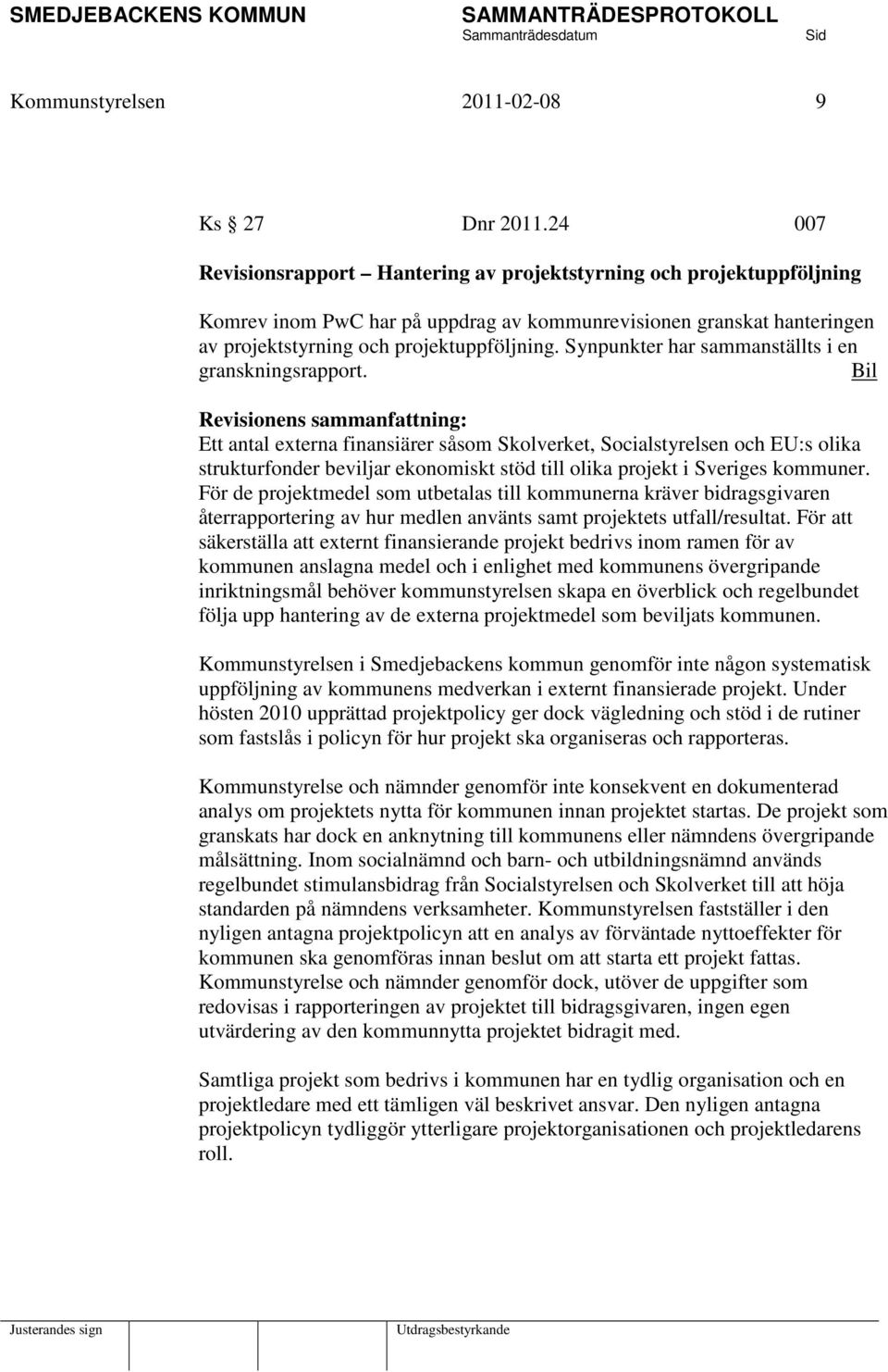 Synpunkter har sammanställts i en granskningsrapport.