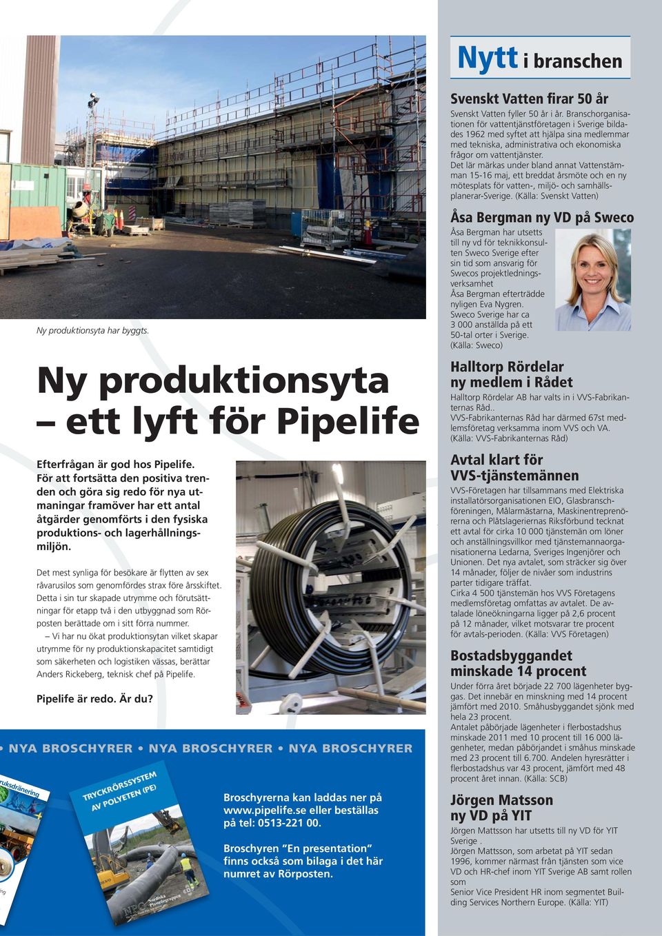 Det mest synliga för besökare är flytten av sex råvarusilos som genomfördes strax före årsskiftet.