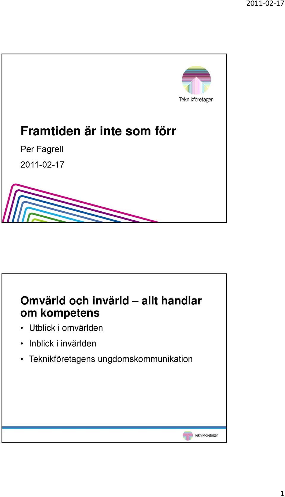 om kompetens Utblick i omvärlden Inblick i