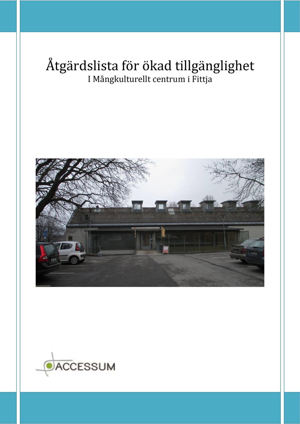 tillgänglighet I