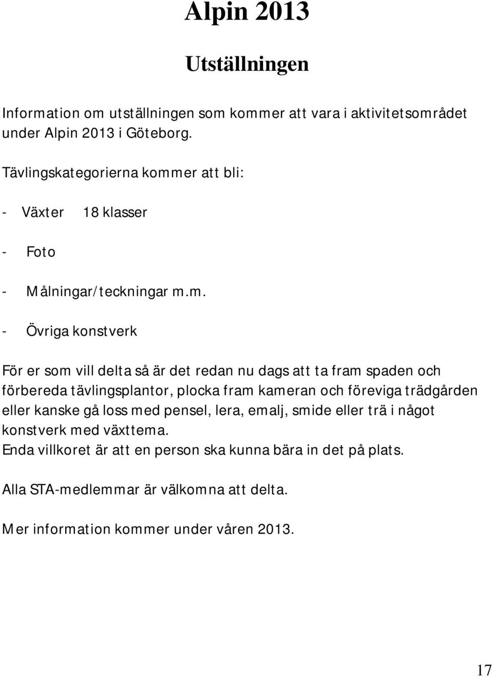 er att bli: - Växter 18 klasser - Foto - Målningar/teckningar m.