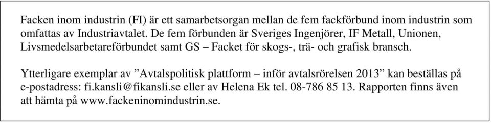 och grafisk bransch.