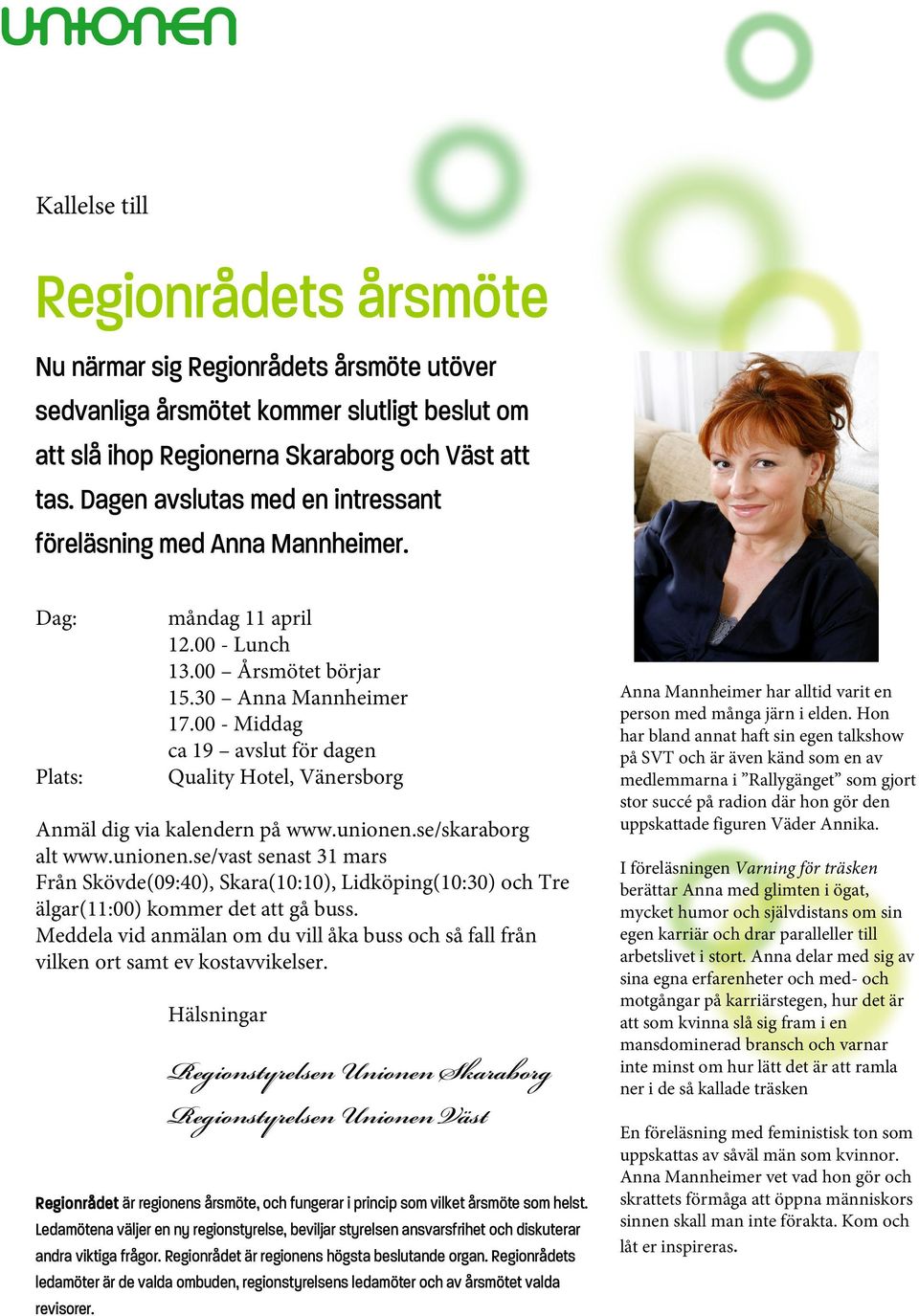 00 - Middag ca 19 avslut för dagen Quality Hotel, Vänersborg Anmäl dig via kalendern på www.unionen.