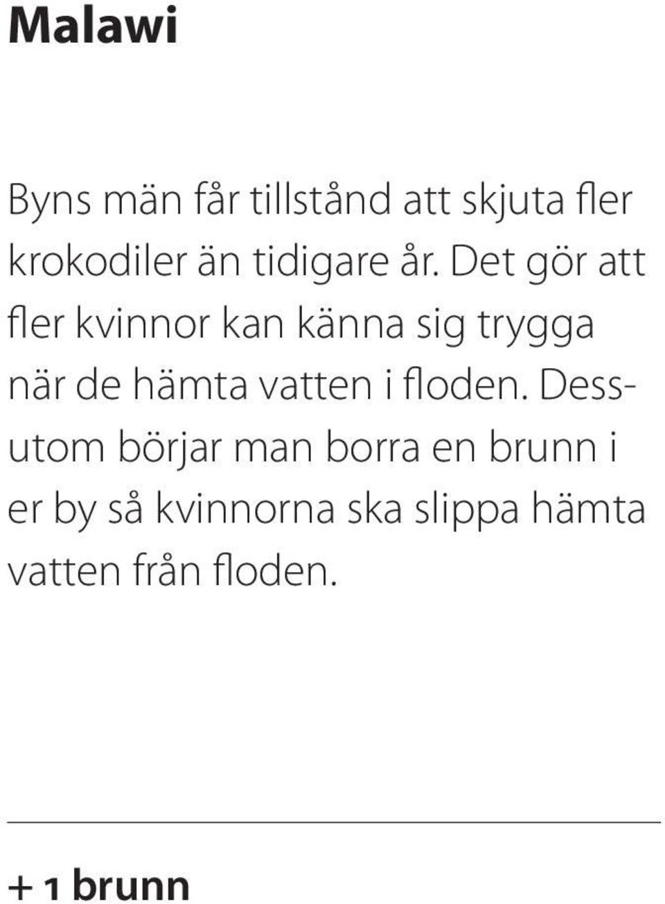 Det gör att fler kvinnor kan känna sig trygga när de hämta