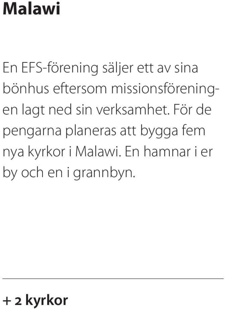 För de pengarna planeras att bygga fem nya kyrkor