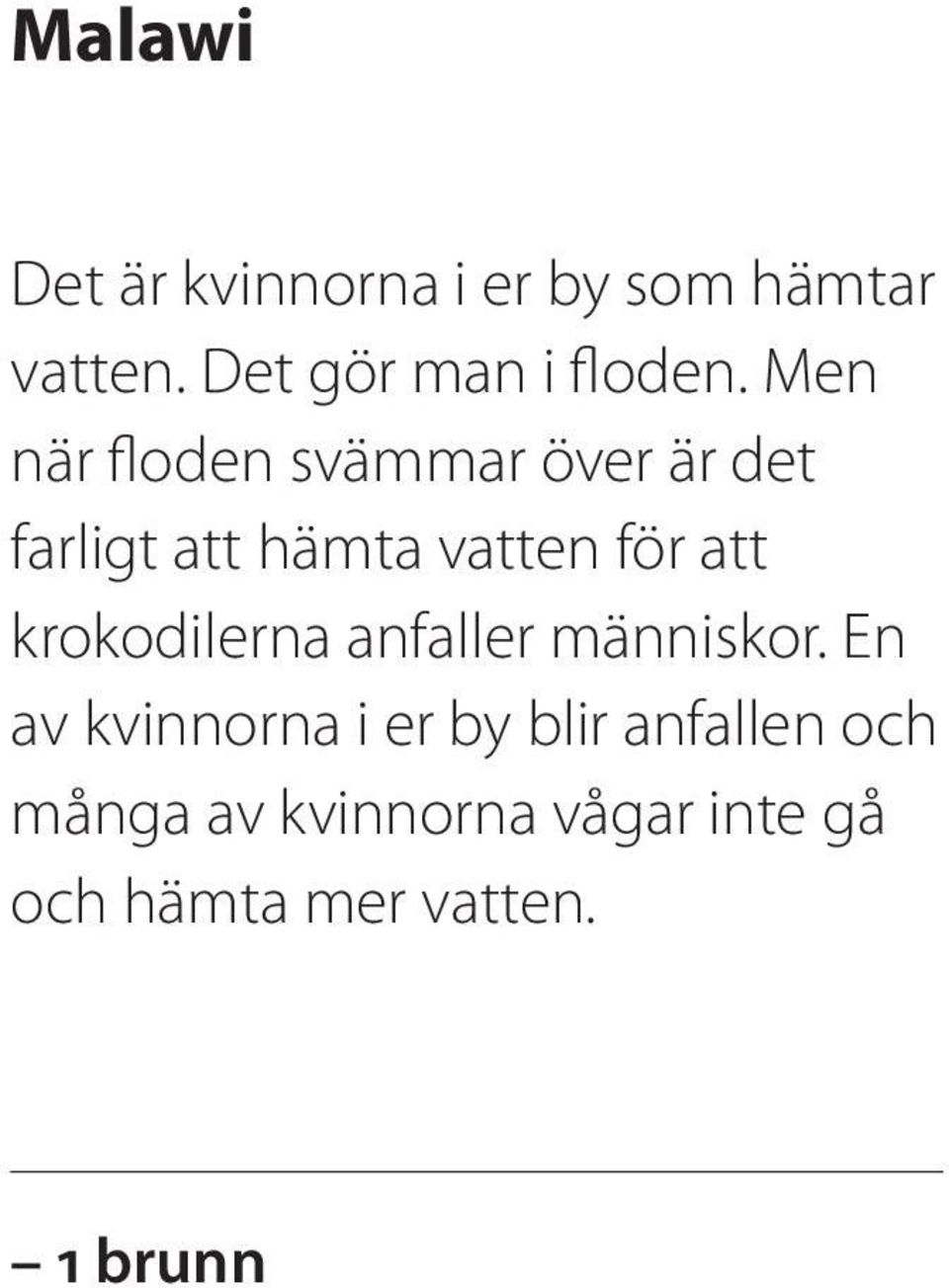 krokodilerna anfaller människor.