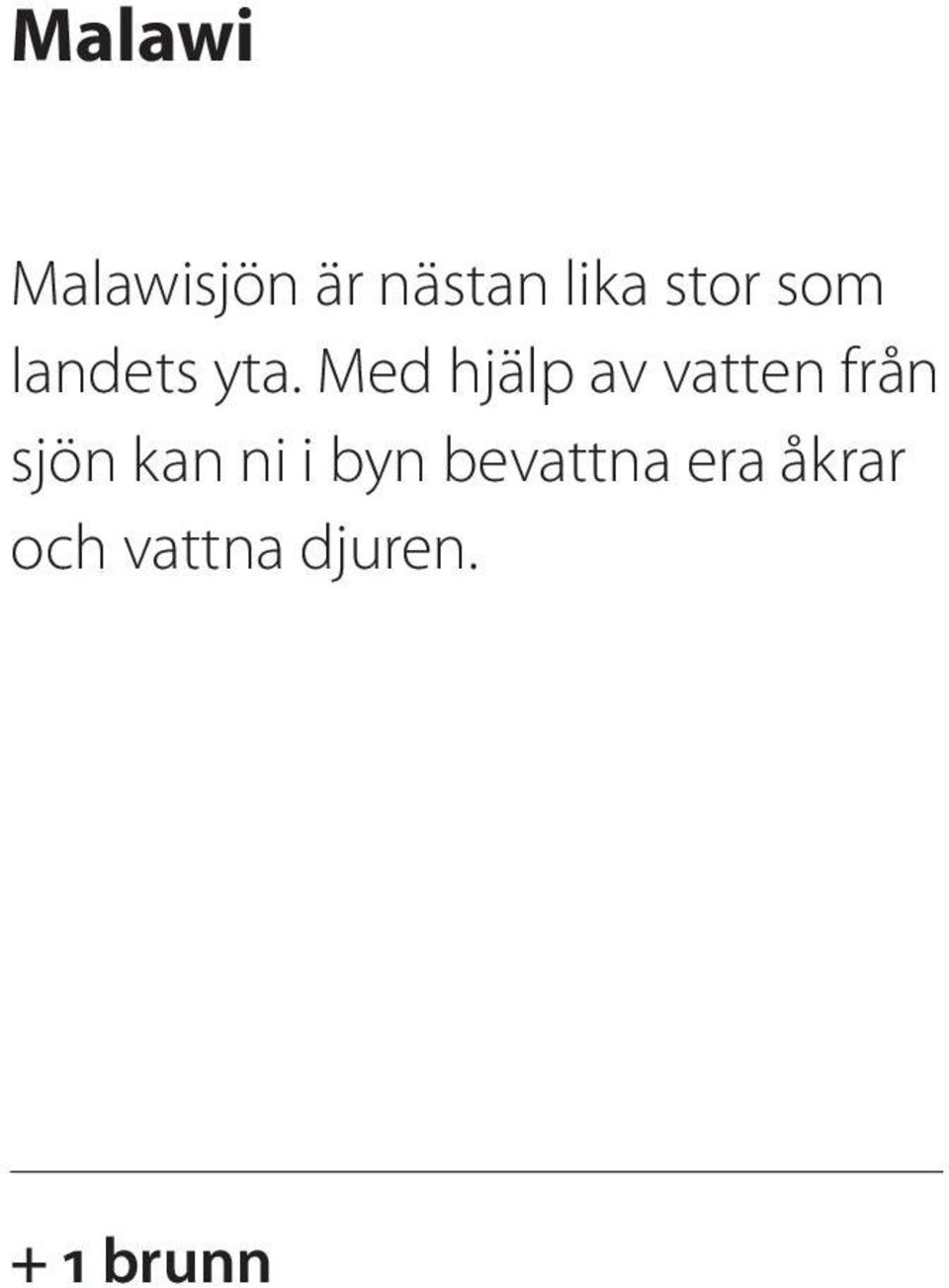 Med hjälp av vatten från sjön kan