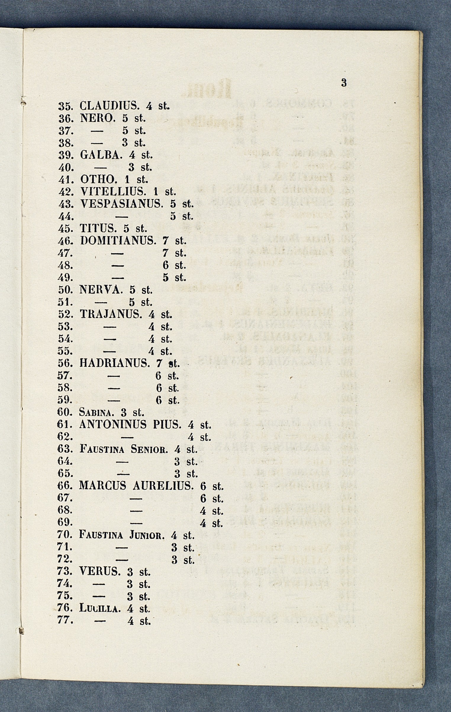 3 35. CLAUDIUS. 4 st. 36. NERO. 5 st. 37. 5 st. 38. 3 st. 39. GALBA. 4 st. 40. 3 st. 41. OTHO. 1 st. 42. VITELLIUS. 1 st. 43. VESPASIANUS. 5 st. 44. 5 st. 45. TITUS. 5 st. 46. DOMITIANUS. 7 st. 47.