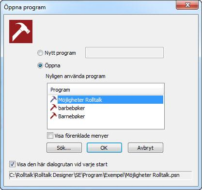 Starta Rolltalk Designer Dubbelklicka på ikonen för Rolltalk Designer på skrivbordet. Den här dialogrutan visas: Om du ska skapa ett nytt program väljer du Nytt program.