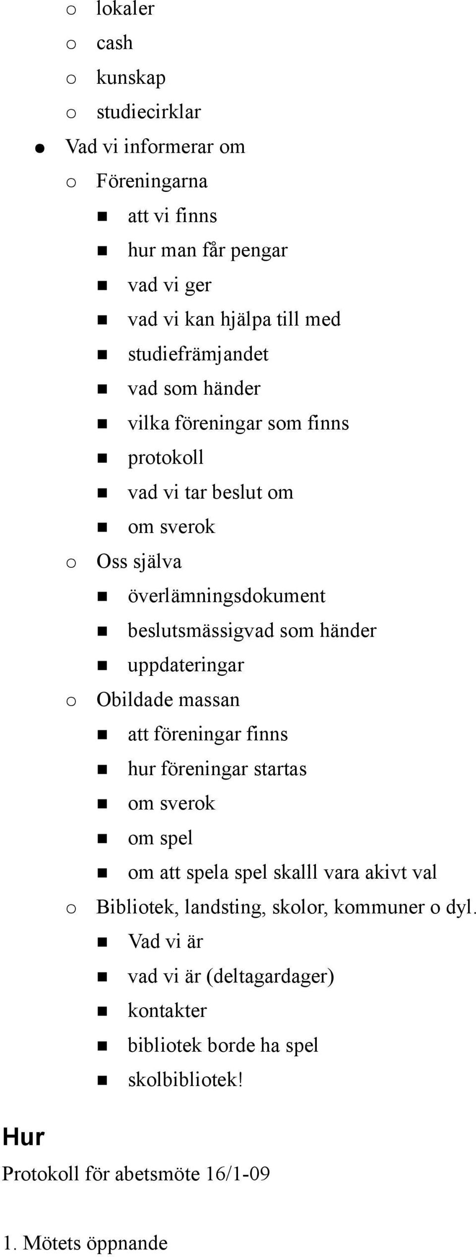 händer uppdateringar Obildade massan att föreningar finns hur föreningar startas om sverok om spel om att spela spel skalll vara akivt val Bibliotek,