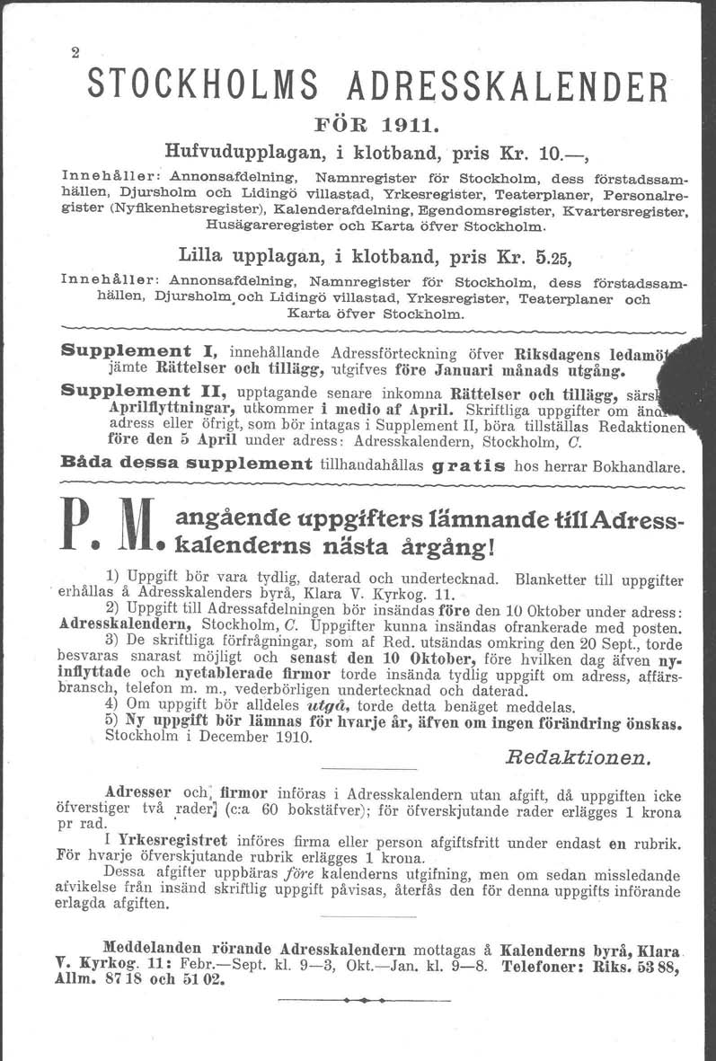 2 STOCKHOLMS ADRESSKALENDER FÖR 1911. Hufvudupplagan, i klotband, pris Kr. 10.-, Ln n e n å l l e r.