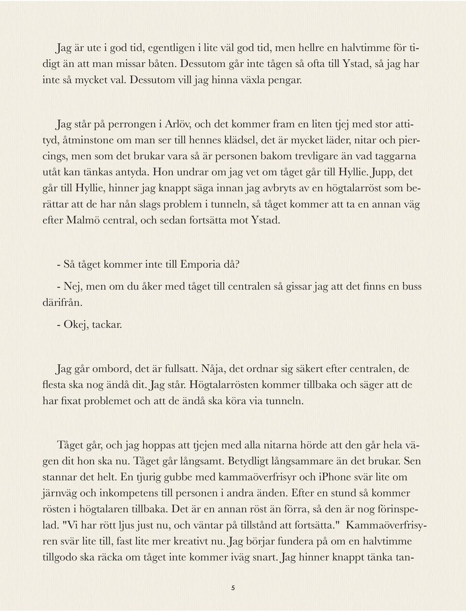 Hur man antyda till en tjej som du vill koppla in över text