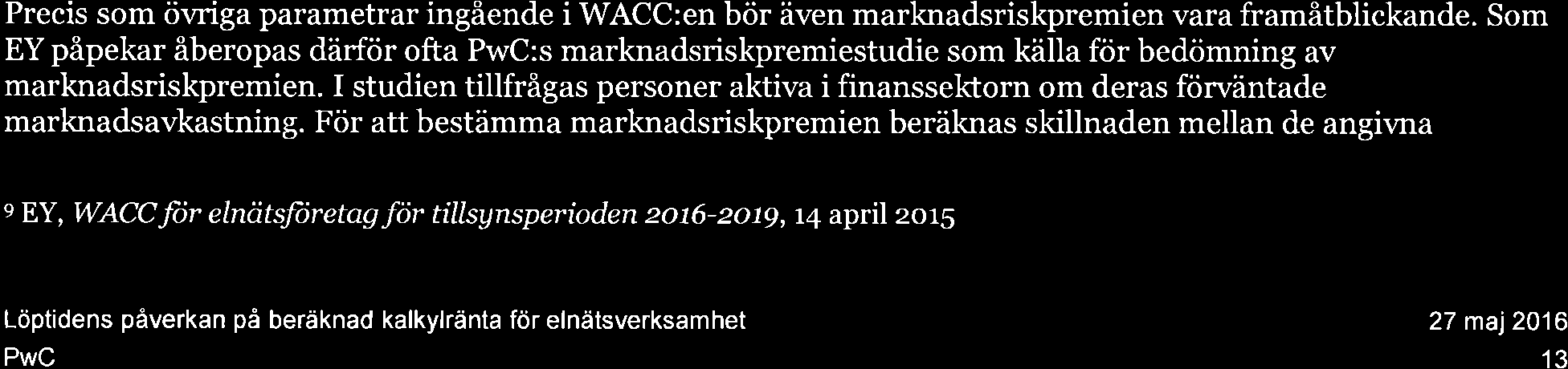 4. Msrknadsrislcprerníen och den rískfrís" räntør t tn sr knø dsrískpr erníen?