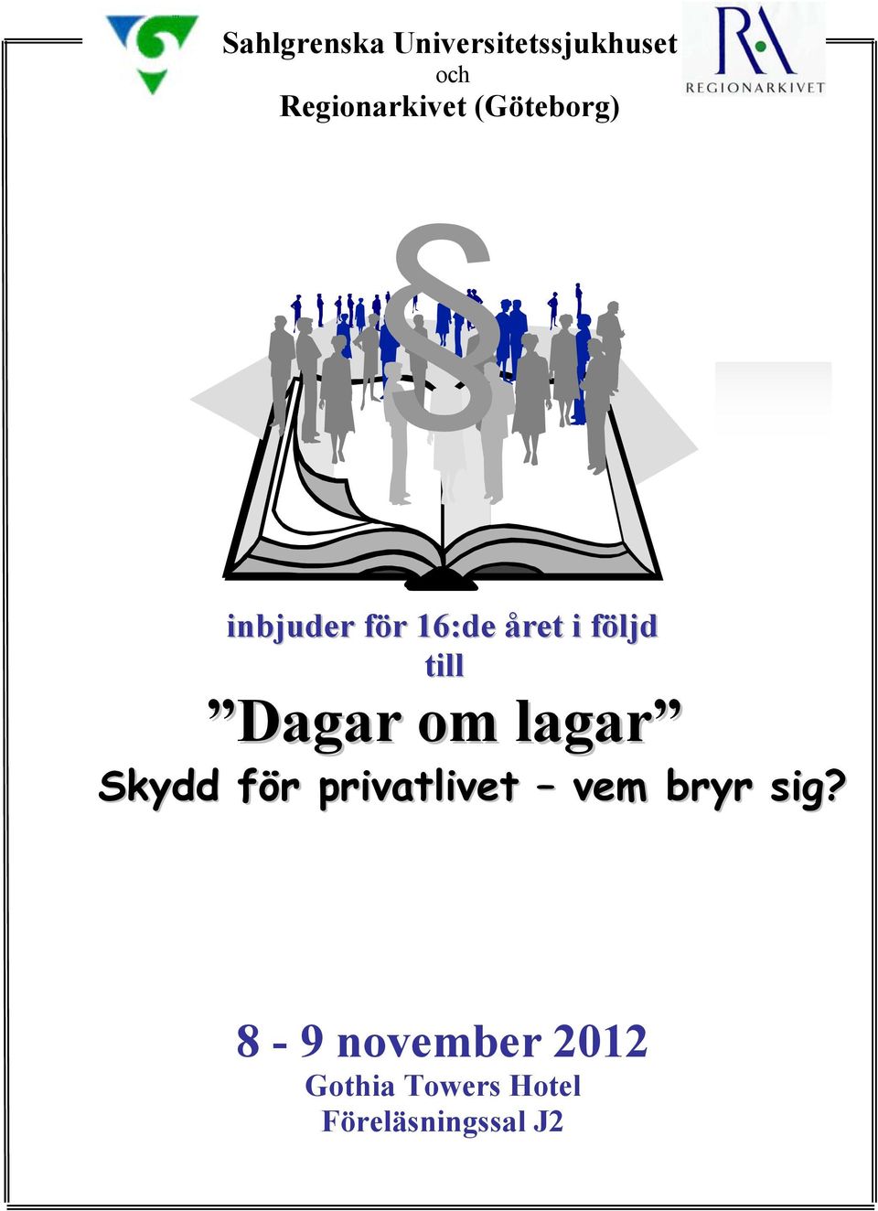 Dagar om lagar Skydd för privatlivet vem bryr sig?