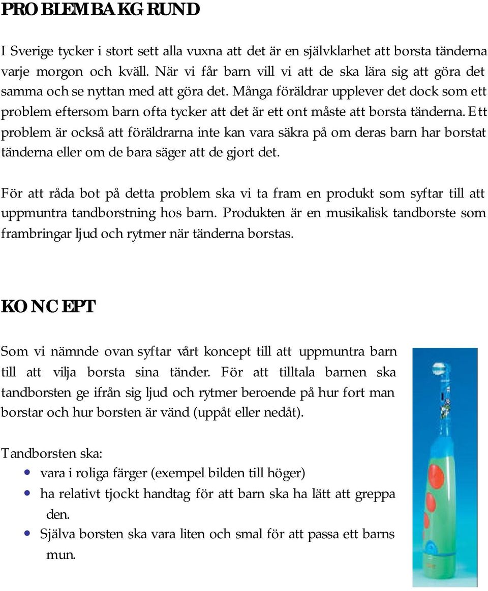 PROJEKTBESKRIVNING: DEN MUSIKALISKA TANDBORSTEN - PDF Free Download