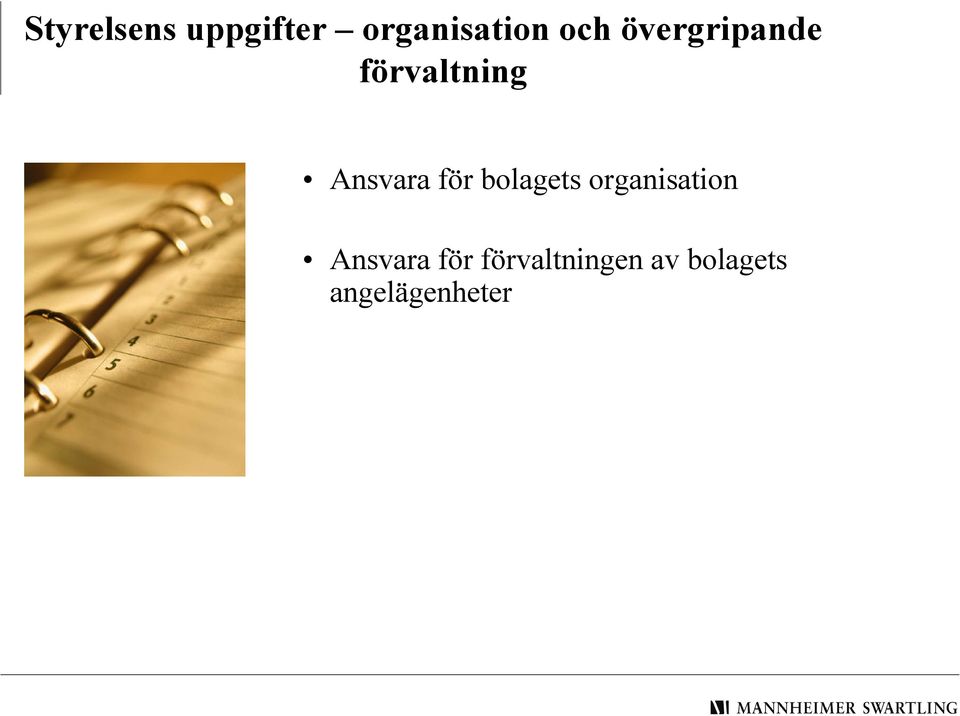 bolagets organisation Ansvara för