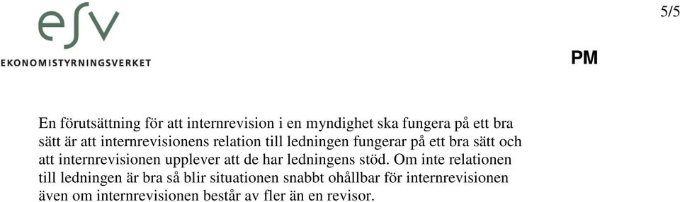 upplever att de har ledningens stöd.