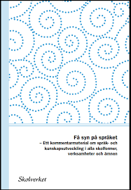 Språk- och kunskapsutvecklande arbetssätt Språk- och kunskapsutvecklande arbetssätt är