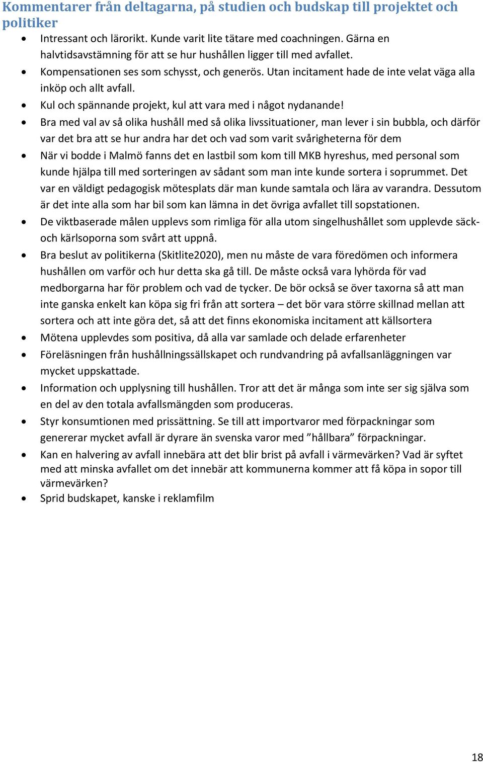 Kul och spännande projekt, kul att vara med i något nydanande!